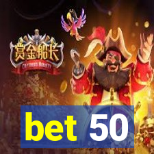 bet 50